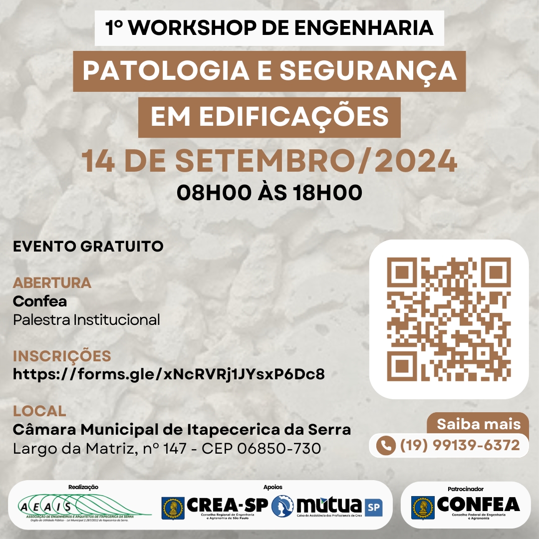 A Associação de Engenheiros e Arquitetos de Itapecerica da Serra – AEAIS, promove no dia 14 de setembro/2024 esse workshop de forma presencial com o tema “1º WORKSHOP DE ENGENHARIA – PATOLOGIA E SEGURANÇA EM EDIFICAÇÕES” com o patrocínio do Conselho Federal de Engenharia e Agronomia @confea_