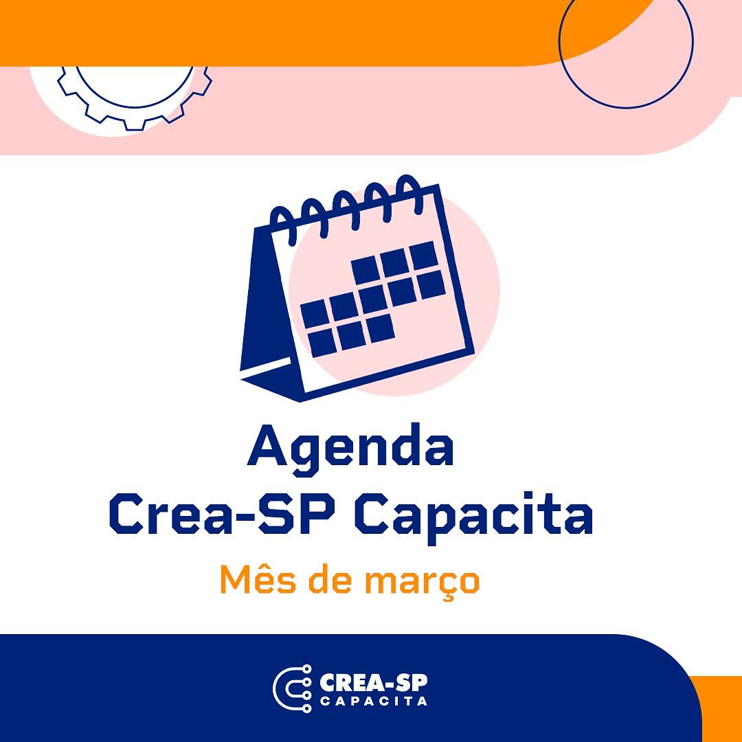 CONFIRA ABAIXO A PROGRAMAÇÃO DO CREA CAPACITA DE MARÇO