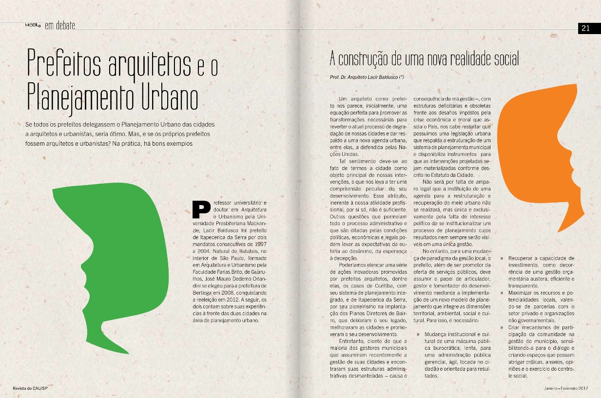 A sexta edição da Revista Mobile, a revista do CAU, traz uma entrevista com o Arquiteto Lacir Baldusco, sobre Planejamento Urbano,veja a matéria completa: http://www.causp.gov.br/sexta-edicao-da-revista-mobile-aborda-arquitetura-de-interiores-e-planejamento-urbano/